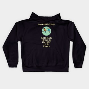 I'm No Bird Expert Kids Hoodie